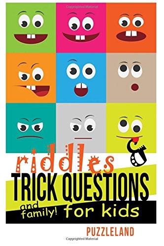 Riddles and Trick Questions for Kids and Family! (Riddles for Kids - Short Brain teasers - Family Fun)