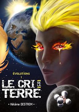 Evolutions : Le cri de la Terre