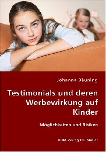 Testimonials und deren Werbewirkung auf Kinder: Möglichkeiten und Risiken