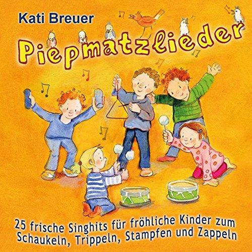 Piepmatzlieder - 25 frische Singhits für fröhliche Kinder zum Schaukeln, Trippeln, Stampfen und Zappeln: Kinderlieder für Eltern-Kind-Grupen, Krippe, ... Kindergarten und natürlich für zu Hause