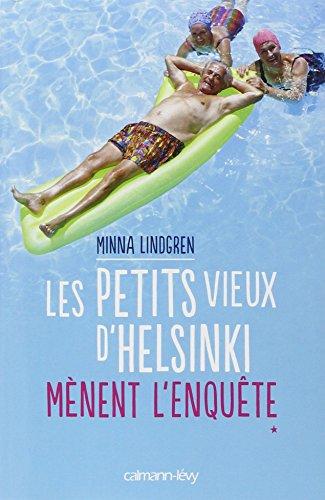 Les petits vieux d'Helsinki. Vol. 1. Les petits vieux d'Helsinki mènent l'enquête