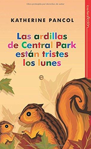 Las ardillas de Central Park están tristes los lunes (Ficcion)