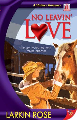 No Leavin' Love (Matinee Romances)