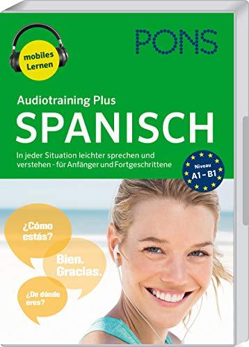 PONS Audiotraining Plus Spanisch: In jeder Situation leichter sprechen und verstehen - für Anfänger und Fortgeschrittene