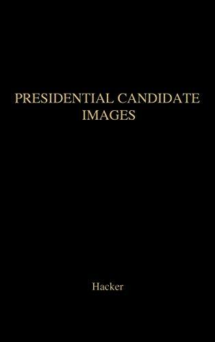 Presidential Candidate Images (COMMUNICATION, MEDIA, AND POLITICS)