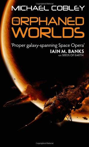 The Orphaned Worlds (Humanity's Fire)