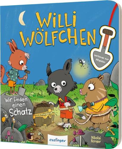 Willi Wölfchen: Wir finden einen Schatz!: Pappbuch mit Werkzeugen zum Mitspielen