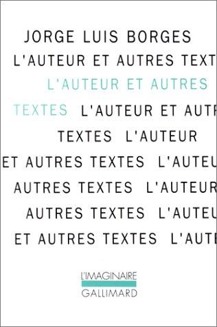 L'auteur : et autres textes. El hacedor