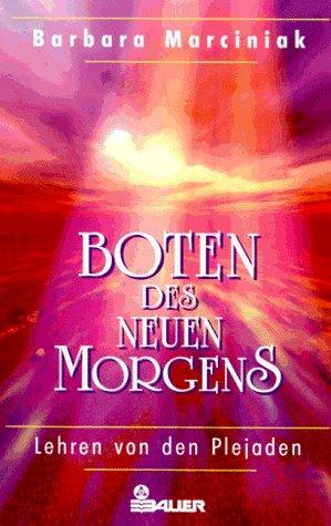 Boten des Neuen Morgens. Lehren von den Plejaden