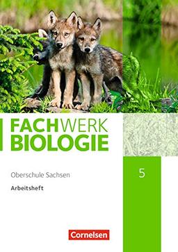 Fachwerk Biologie - Sachsen: 5. Schuljahr - neuer Lehrplan - Arbeitsheft - Neubearbeitung