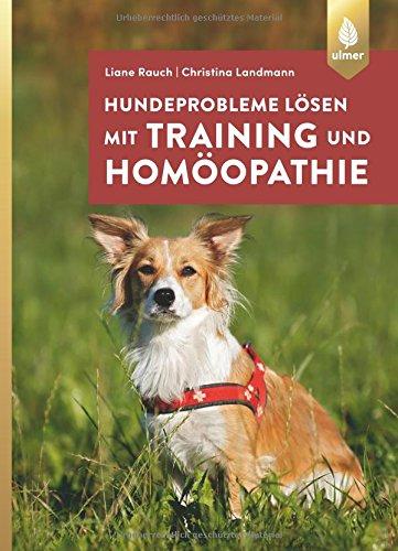 Hundeprobleme lösen mit Training und Homöopathie