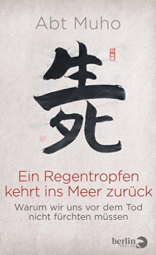 Ein Regentropfen kehrt ins Meer zurück: Warum wir uns vor dem Tod nicht fürchten müssen