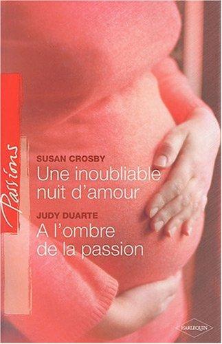 Une inoubliable nuit d'amour. A l'ombre de la passion