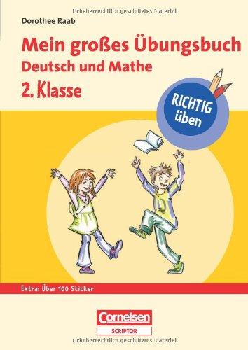 RICHTIG üben - Mein großes Übungsbuch Deutsch und Mathe 2. Klasse - Cornelsen Scriptor