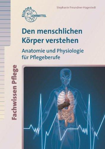 Den menschlichen Körper verstehen: Anatomie und Physiologie für Pflegeberufe