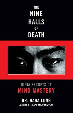 The Nine Halls of Death: Ninja Secrets of Mind Mastery