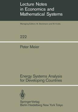 Energy Systems Analysis for Developing Countries (Lecture Notes in Economics and Mathematical Systems)