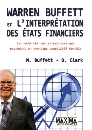 Warren Buffett et l'interprétation des états financiers : la recherche des entreprises qui possèdent un avantage compétitif durable