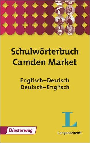 Langenscheidt-Diesterweg Schulwörterbücher: Schulwörterbuch: Camden Market: Englisch - Deutsch, Deutsch - Englisch