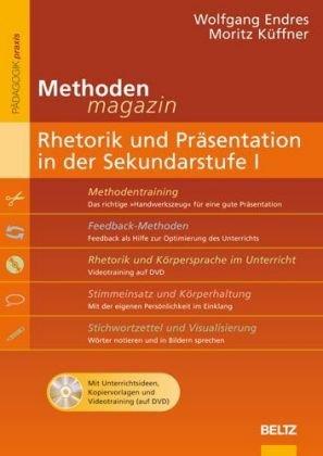 Methoden-Magazin: Rhetorik und Präsentation in der Sekundarstufe I: Mit Unterrichtsideen, Kopiervorlagen und Videotraining (auf DVD) (Beltz Praxis)