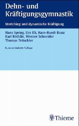 Dehn- und Kräftigungsgymnastik. Stretching und dynamische Kräftigung