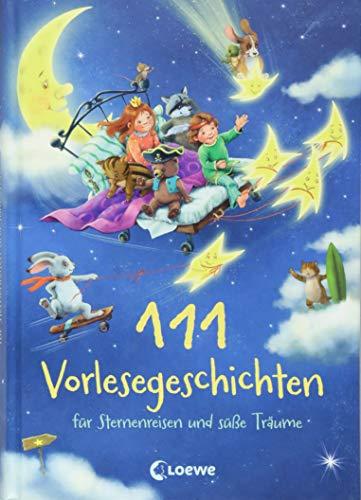 111 Vorlesegeschichten für Sternenreisen und süße Träume: ab 3 Jahre