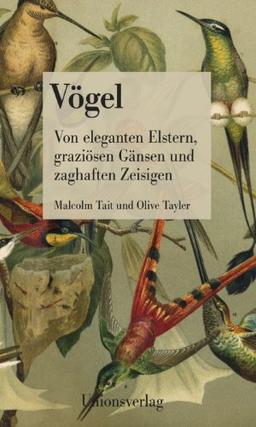 Vögel: Von eleganten Elstern, graziösen Gänsen und zaghaften Zeisigen