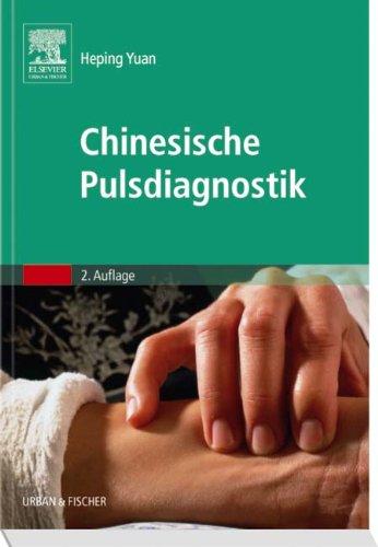 Chinesische Pulsdiagnostik: mit Zugang zum Elsevier-Portal