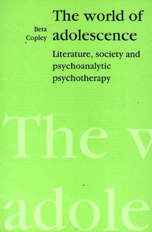 The World of Adolescence: Literature, Society and Psychoanalytic Psychotherapy