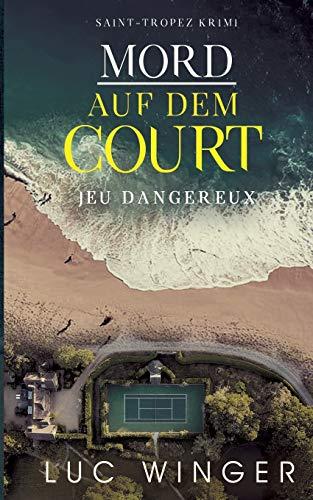 Mord auf dem Court: Jeux dangereux (Saint-Tropez Krimi)