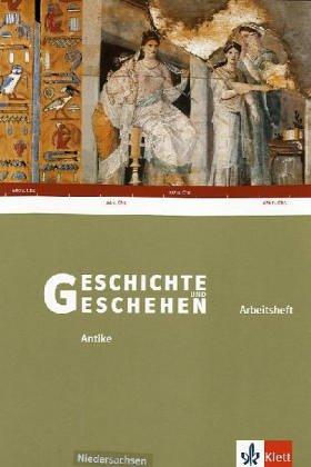 Geschichte und Geschehen - aktuelle Ausgabe: Geschichte und Geschehen G 1/2. Arbeitsheft. Antike: BD 1/2