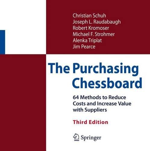 The Purchasing Chessboard: 64 Methods to Reduce Costs and Increase Value with Suppliers