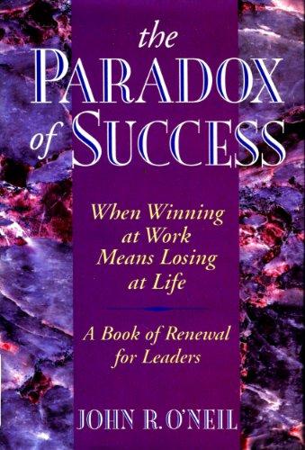 The Paradox of Success: When Winning at Work Means Losing at Life