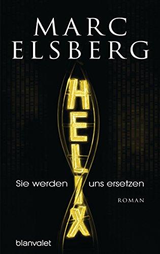 HELIX - Sie werden uns ersetzen: Roman