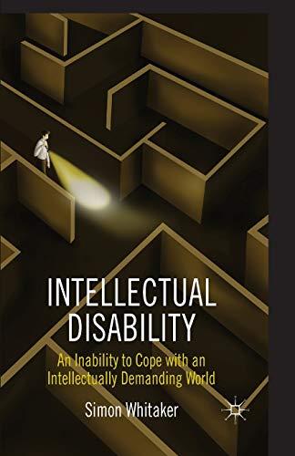 Intellectual Disability: An Inability to Cope with an Intellectually Demanding World