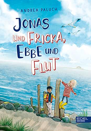 Jonas und Fricka, Ebbe und Flut: Nordseeabenteuer für Kinder ab 8 Jahre (Edel Kids Books)