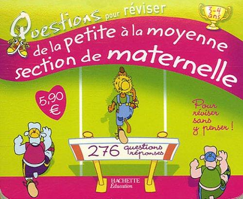 Questions pour réviser, de la petite à la moyenne section de maternelle : 276 questions-réponses