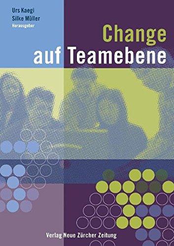 Change auf Teamebene: Multiperspektivische Betrachtungen zu Teams in organisationalen Veränderungsprozessen