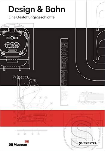 Design & Bahn: Eine Gestaltungsgeschichte