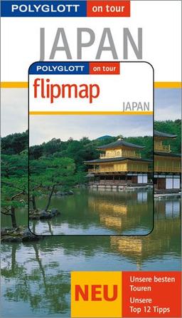 Japan. Polyglott on tour. Mit Flipmap