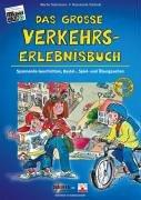 Das grosse Verkehrs-Erlebnisbuch. Sicherheit im Straßenverkehr