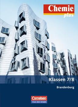 Chemie plus - Neue Ausgabe - Brandenburg (alle Schulformen): 7./8. Schuljahr - Schülerbuch