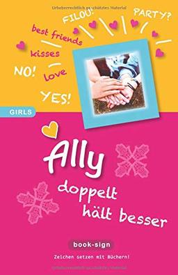 Ally – doppelt hält besser! (GIRLS, Band 4)