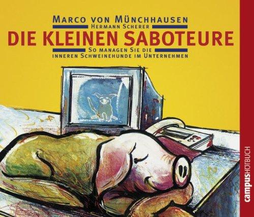 Die kleinen Saboteure: So managen Sie die inneren Schweinehunde im Unternehmen