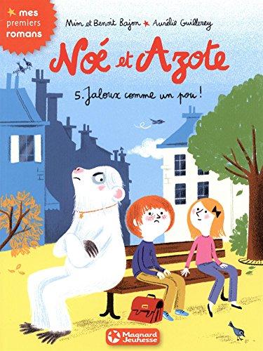 Noé et Azote. Vol. 5. Jaloux comme un pou !