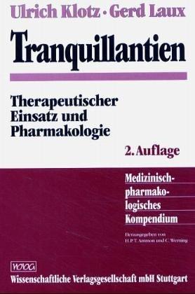 Tranquillantien. Therapeutischer Einsatz und Pharmakologie