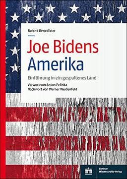 Joe Bidens Amerika: Einführung in ein gespaltenes Land