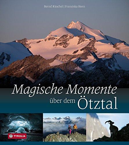 Magische Momente über dem Ötztal: Traumziele für das Bergjahr