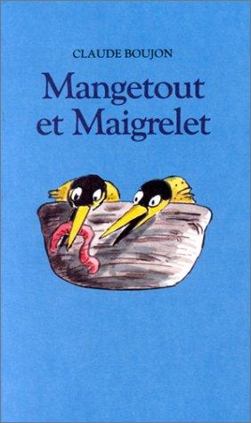 Mangetout et Maigrelet