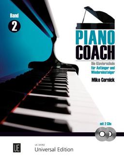 Piano Coach 2 mit 2 CDs: Die Klavierschule für Anfänger und Wiedereinsteiger mit Referenz- und Play-Along CDs